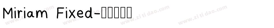 Miriam Fixed字体转换